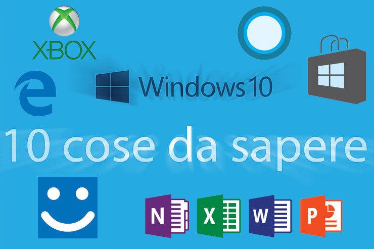 Windows 10, le principali cose da sapere
